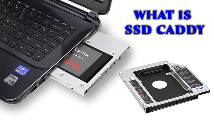 اس اس دی کدی چیست + نحوه نصب SSD CADDY در لپ تاپ