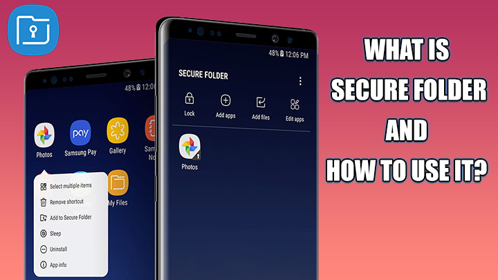 پوشه امن سامسونگ (Secure Folder) چیست و نحوه فعال سازی و استفاده از آن