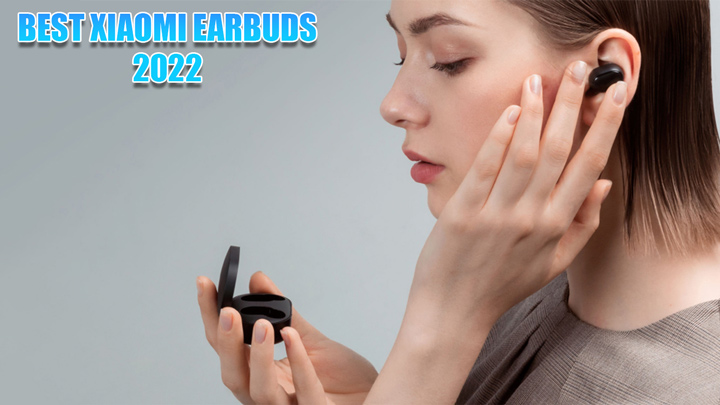 best xiaomi earbuds 2022