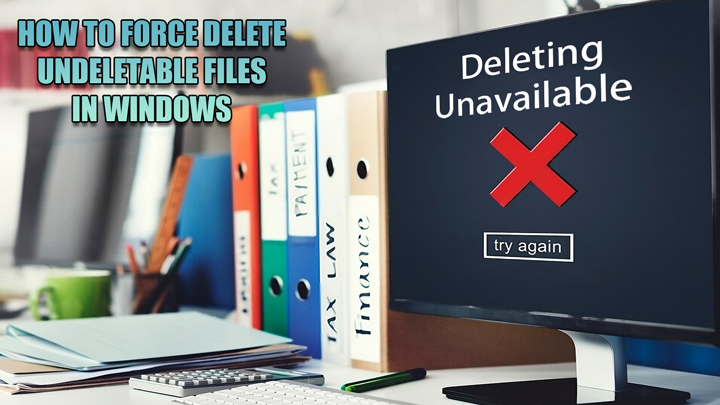 آموزش حذف فایل های غیرقابل حذف در ویندوز